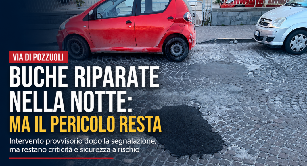 Via di Pozzuoli, buche riparate nella notte: ma il pericolo resta Via di Pozzuoli, buche riparate nella notte: ma il pericolo resta