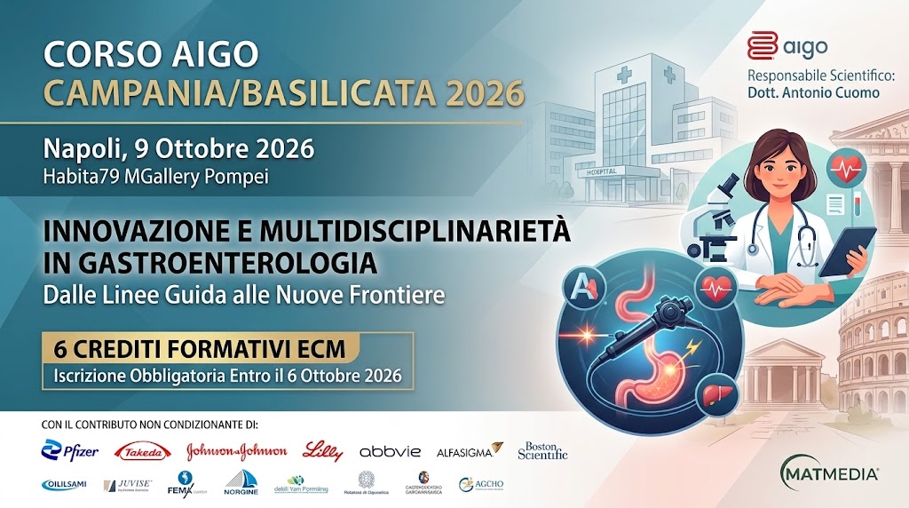 Corso AIGO Campania/Basilicata 2026: Innovazione, Multidisciplinarietà e Nuove Frontiere in Gastroenterologia Corso AIGO Campania/Basilicata 2026: Innovazione, Multidisciplinarietà e Nuove Frontiere in Gastroenterologia