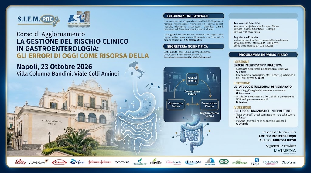 La Gestione del Rischio Clinico in Gastroenterologia: a Napoli il Corso di Aggiornamento su Errori e Prevenzione La Gestione del Rischio Clinico in Gastroenterologia: a Napoli il Corso di Aggiornamento su Errori e Prevenzione